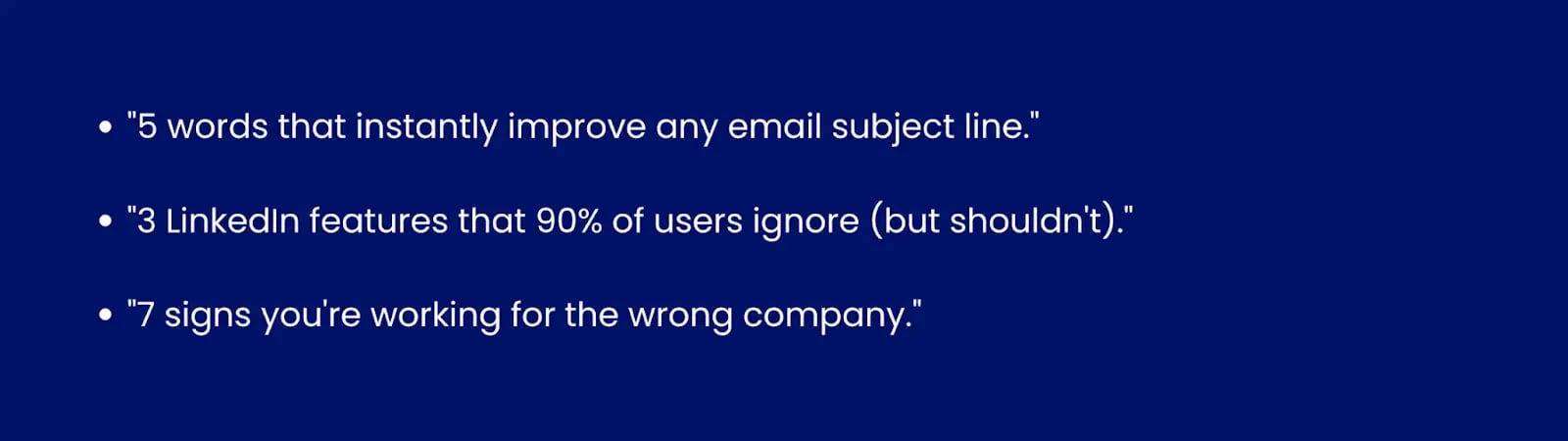 Image showing List/number hooks examples."5 words that instantly improve any email subject line.""3 LinkedIn features that 90% of users ignore (but shouldn't).""7 signs you're working for the wrong company."