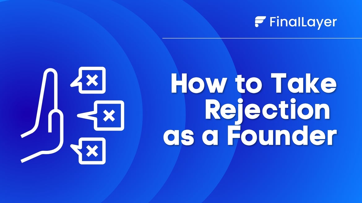 How to Take Rejection as a Founder