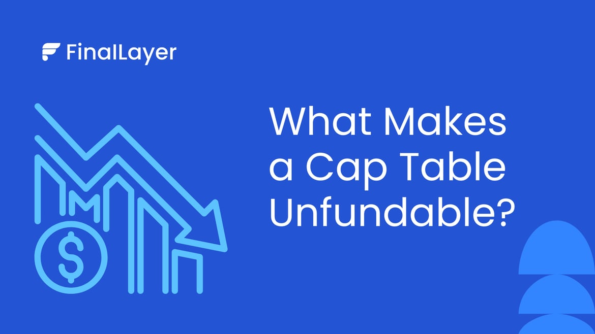 What Makes a Cap Table Unfundable?
