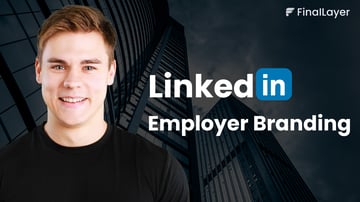 The Complete Guide to LinkedIn Employer Branding