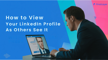 How to View Your LinkedIn Profile as Others See It