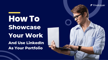 Cover Image of How to Showcase Your Work On LinkedIn